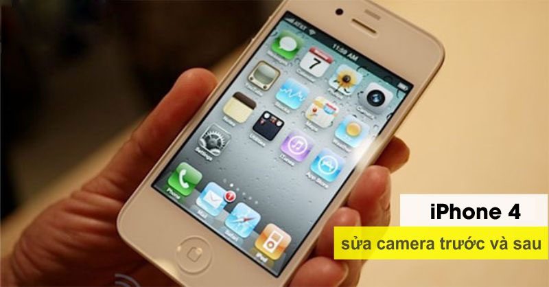 Sửa lỗi iPhone 4 bị hỏng camera trước