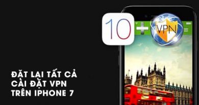 Cài đặt lại tất cả cài đặt VPN cho iPhone 7 có khó không?