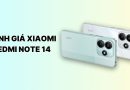 Đánh gíá Xiaomi Redmi Note 14