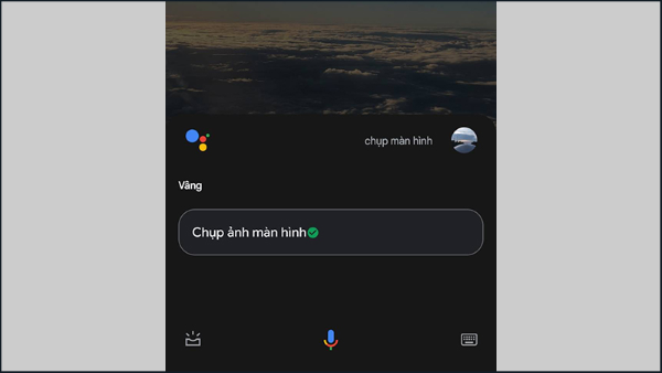 Nói lệnh “Chụp ảnh màn hình”